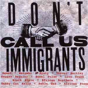 Various - Don't Call Us Immigrants mp3 download