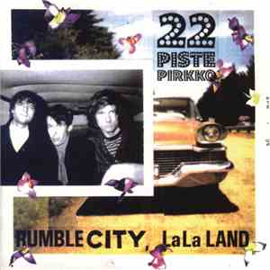 22 Pistepirkko - Rumble City, LaLa Land download mp3