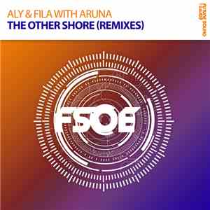 Aly & Fila With Aruna - The Other Shore (Remixes) download mp3