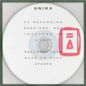 Anika  - 33 Recording Sessions, Not Included In A : 0 5 0 7 mp3 download