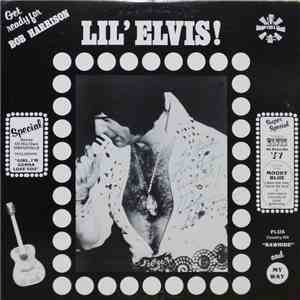 Bob "Lil' Elvis" Harrison - Get Ready For Bob "Lil' Elvis" Harrison download mp3