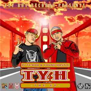 DJ TY-KOH & Young Hastle - Tyh The EP download mp3