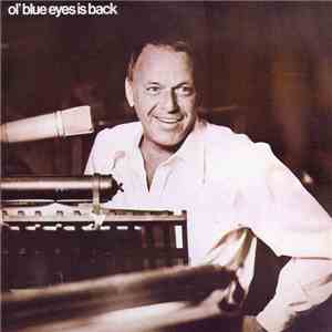 Frank Sinatra - Ol' Blue Eyes Is Back download mp3