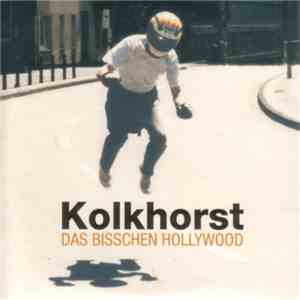 Kolkhorst - Das Bisschen Hollywood mp3 download