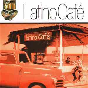 Los Latinos  - Latino Café download mp3