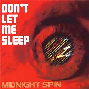 Midnight Spin - Don't Let Me Sleep download mp3