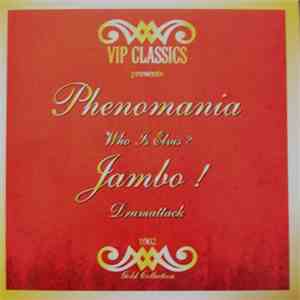 Phenomania / Jambo ! - Who Is Elvis? / Drumattack download mp3