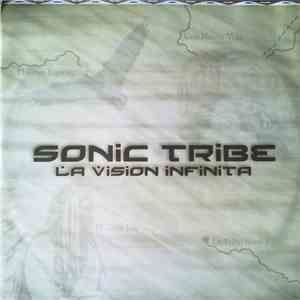 Sonic Tribe  - La Vision Infinita download mp3