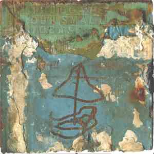The Boats - Our Small Ideas download mp3