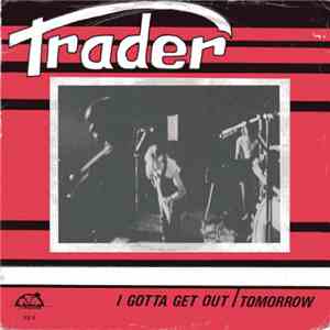 Trader  - I Gotta Get Out download mp3