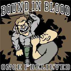 Bound In Blood - Once I Believed download mp3