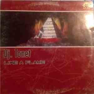 DJ Tonet - Like A Flame download mp3