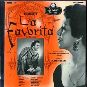 Donizetti - Orchestra and Chorus of The Maggio Musicale Fiorentino (Florence), Alberto Erede, Giulietta Simionato, Gianni Poggi, Ettore Bastianini, Jerome Hines, Piero Di Palma, Bice Magnani - La Favorita (The Favorite) download mp3