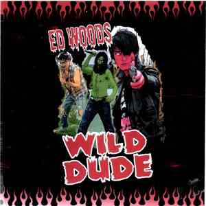 Ed Woods  - Wild Dude download mp3