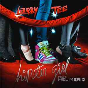 Larry Tee feat. Mel Merio - Hipster Girl download mp3