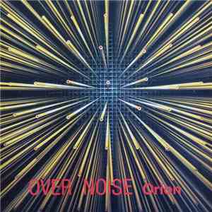 Over Noise - Orion download mp3