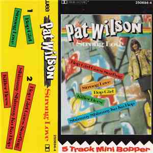 Pat Wilson  - Strong Love mp3 download