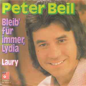 Peter Beil - Bleib' Für Immer, Lydia download mp3