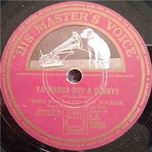 Spike Jones And His City Slickers - Ya Wanna Buy A Bunny / Molasses, Molasses mp3 download