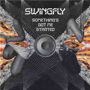 Swingfly - Something's Got Me Started download mp3