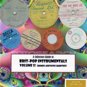 Various - A Collectors Guide To Brit-Pop Instrumentals Volume 12 (Demos-Aceteates-Rarities) download mp3