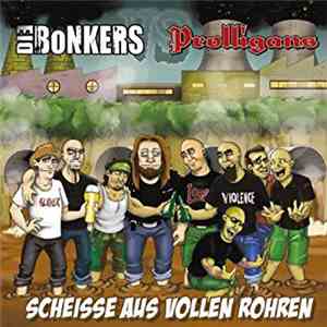 Die Bonkers / Prolligans - Scheisse Aus Vollen Rohren download mp3