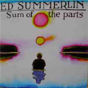 Ed Summerlin - Sum Of The Parts download mp3
