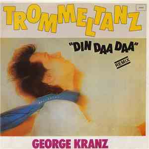 George Kranz - Trommeltanz (Din Daa Daa) download mp3