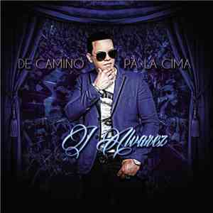 J Alvarez - De Camino Pa' La Cima download mp3