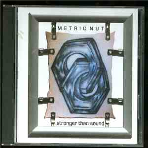 Metric Nut - Stronger Than Sound download mp3
