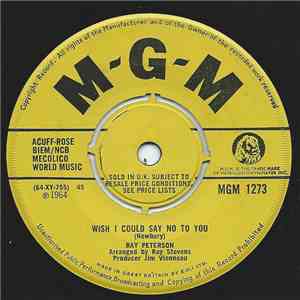 Ray Peterson - Wish I Could Say No To You download mp3