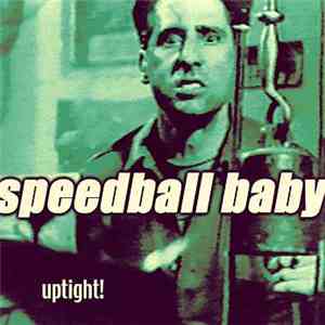 Speedball Baby - Uptight! download mp3