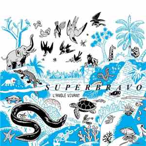Superbravo - L'Angle Vivant download mp3