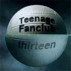 Teenage Fanclub - Thirteen mp3 download