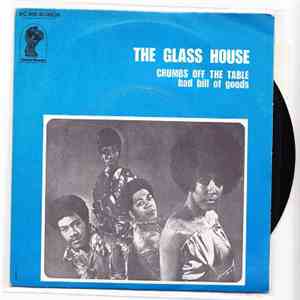 The Glass House - Crumbs Off The Table / Bad Bill Of Goods download mp3