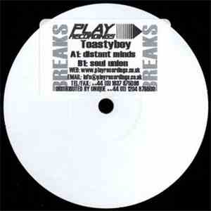 Toastyboy - Distant Minds / Soul Union download mp3