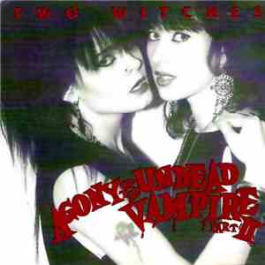 Two Witches - Agony Of The Undead Vampire Part II download mp3