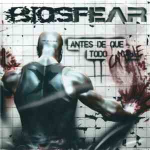 Biosfear - Antes De Que Todo Cambie download mp3