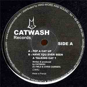 Catwash - Pep A Cat Up / Have You Ever Seen A Talking Cat ? download mp3