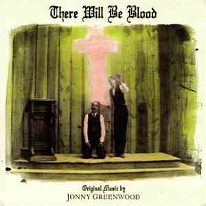 Jonny Greenwood - There Will Be Blood download mp3