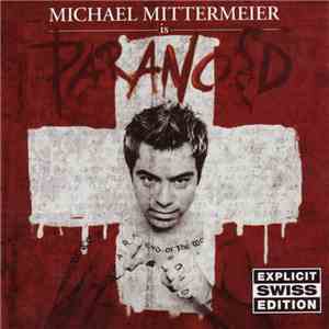 Michael Mittermeier - Paranoid (Explicit Swiss Edition) download mp3