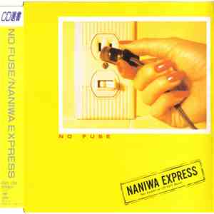 Naniwa Express - No Fuse download mp3