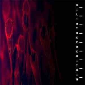 Oil In The Eye - Within download mp3