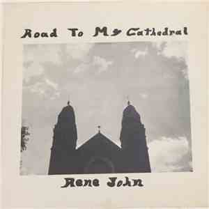 Rene John - Road To My Cathedral download mp3