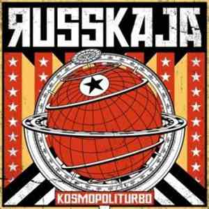 Russkaja - Kosmopoliturbo download mp3