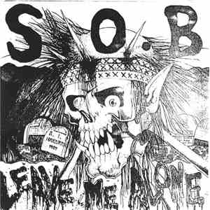 S.O.B. - Leave Me Alone mp3 download