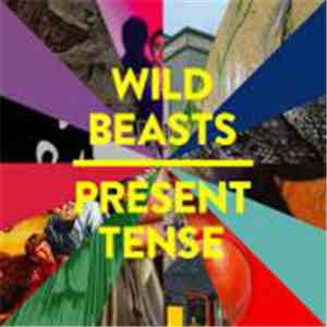 Wild Beasts - Present Tense download mp3