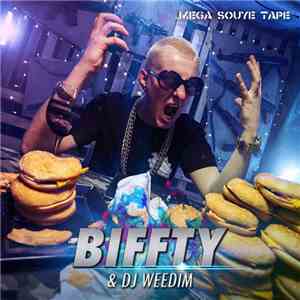 Biffty & DJ Weedim - Mega Souye Tape download mp3