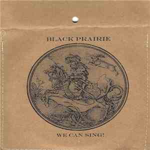 Black Prairie - We Can Sing! download mp3