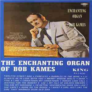 Bob Kames - The Enchanting Organ Of Bob Kames download mp3